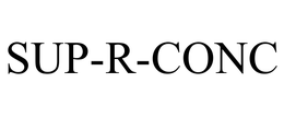 SUP-R-CONC trademark