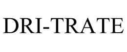 DRI-TRATE trademark