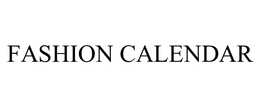 FASHION CALENDAR trademark