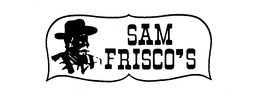 SAM FRISCO'S trademark