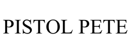 PISTOL PETE trademark