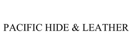 PACIFIC HIDE & LEATHER trademark
