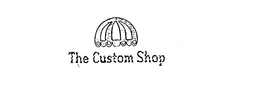 THE CUSTOM SHOP trademark