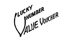 LUCKY NUMBER VALUE VOUCHER trademark
