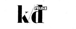 FELINE K/D trademark
