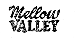 MELLOW VALLEY trademark