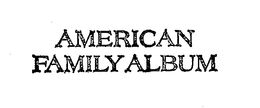 AMERICAN FAMILY ALBUM trademark