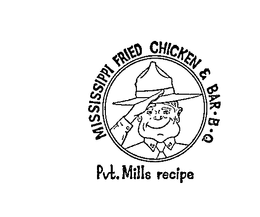 MISSISSIPPI FRIED CHICKEN & BAR-B-Q PVT.MILLS RECIPE trademark