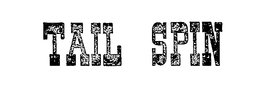 TAIL SPIN trademark