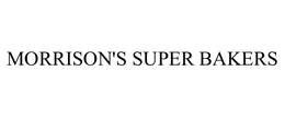 MORRISON'S SUPER BAKERS trademark