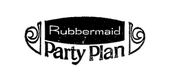 RUBBERMAID PARTY PLAN trademark