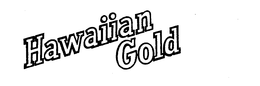 HAWAIIAN GOLD trademark