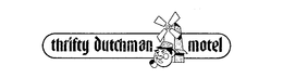 THRIFTY DUTCHMAN MOTEL trademark