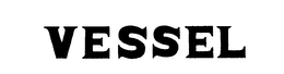 VESSEL trademark