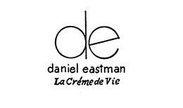 DE DANIEL EASTMAN LA CREME DE VIE trademark