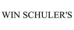 WIN SCHULER'S trademark
