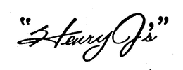 "HENRY J'S" trademark