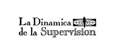 LA DINAMICA DE LA SUPERVISION trademark