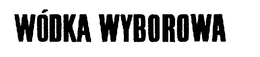 WODKA WYBOROWA trademark