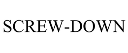 SCREW-DOWN trademark