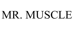 MR. MUSCLE trademark