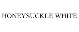 HONEYSUCKLE WHITE trademark