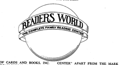 READERS WORLD THE COMPLETE FAMILY READING CENTER trademark
