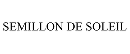 SEMILLON DE SOLEIL trademark