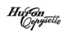 HURON COPYSETTE trademark