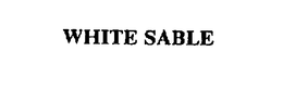 WHITE SABLE trademark