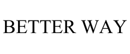 BETTER WAY trademark