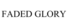 FADED GLORY trademark
