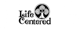 LIFE CENTERED trademark