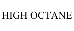 HIGH OCTANE trademark