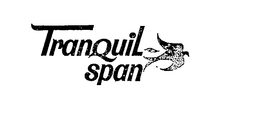 TRANQUIL SPAN trademark