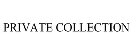 PRIVATE COLLECTION trademark