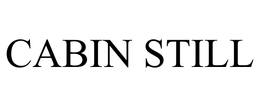 CABIN STILL trademark
