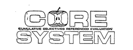 CORE SYSTEM CUMULATIVE OBJECTIVS REFERENCED EVALUATION trademark