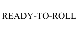 READY-TO-ROLL trademark