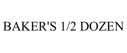BAKER'S 1/2 DOZEN trademark