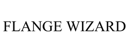 FLANGE WIZARD trademark