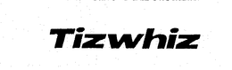 TIZWHIZ trademark