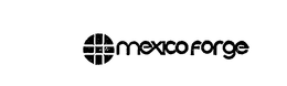 MEXICO FORGE trademark