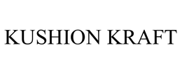 KUSHION KRAFT trademark