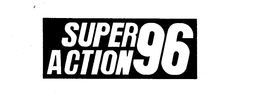 SUPER ACTION 96 trademark