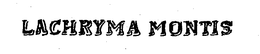 LACHRYMA MONTIS trademark