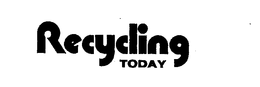 RECYCLING TODAY trademark