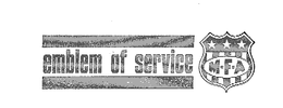 EMBLEM OF SERVICE M-F-A trademark