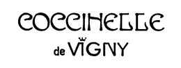COCCINELLE DE VIGNY trademark