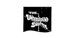 THE UNDERGROUND SHOPPER trademark